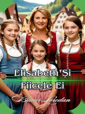 cover image of Elisabeth Și Fiicele Ei